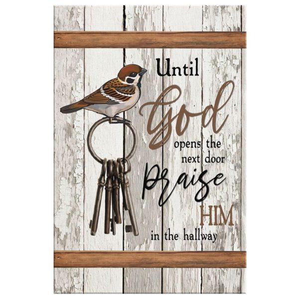 Until God Opens The Next Door Praise Him In The Hallway Canvas Christian Canvas Gallery Painting Wrapped Canvas - Image 3