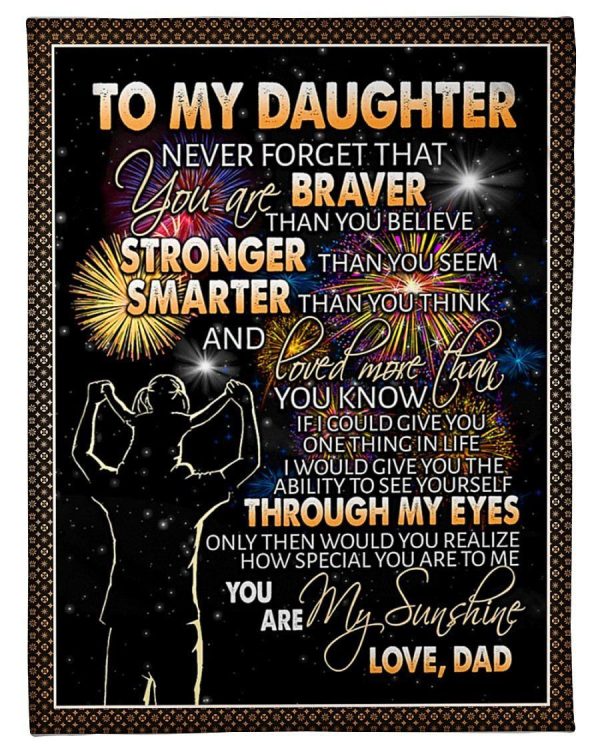 To My Daughter Fleece Blanket Firework Never Forget You're Braver Flee