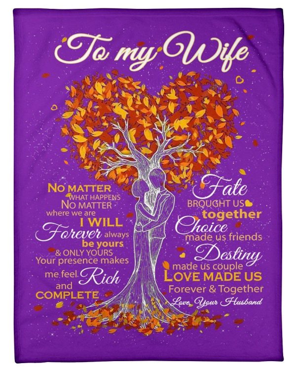 I Will Forever Always Be Yours Great Gift For Wife Fleece Blanket - Image 3