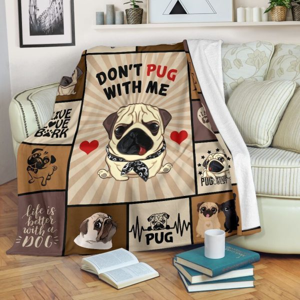 Don't Pug With Me Pugs Dog Lovers Gifts Fleece Blanket - Image 2