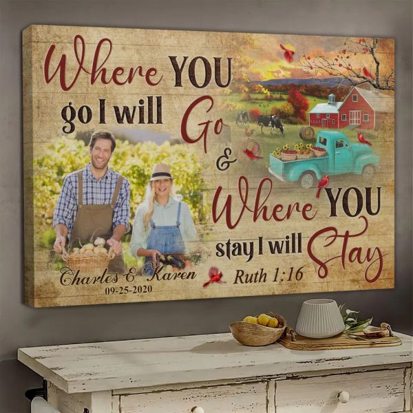 Personalized Photo Canvas Prints, Gifts For Couples, Wedding Anniversary Farmhouse Where You Go I Will Go And Where You Stay I Will Stay Dem Canvas - Image 6