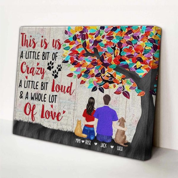 Personalized Canvas Prints Custom Choose Option This Is Us A Little Bit Of Crazy A Little Bit Loud A Whole Lot Of Love Dem Canvas - Image 5