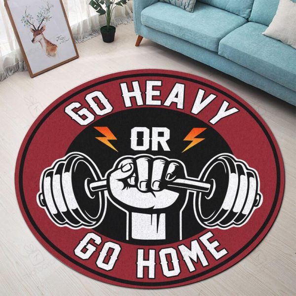 Go Heavy Or Go Home Gym Round Mat Round Floor Mat Room Rugs Carpet Outdoor Rug Washable Rugs